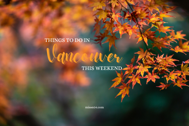 Weekend guide: Oct. 2–4 events across Vancouver, Surrey and North Vancouver