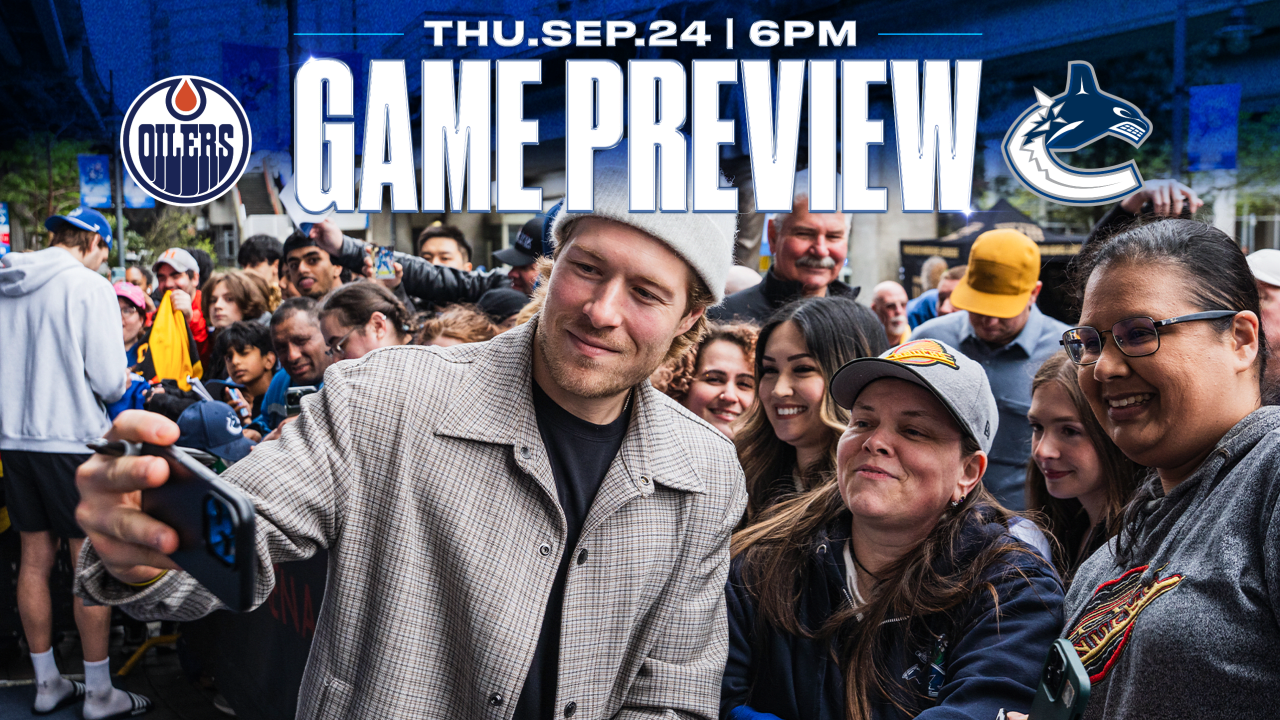 Canucks host Oilers at Rogers Arena Thursday as Fan Fest kicks off with Blue Carpet arrivals